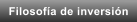Filosof�a de inversi�n